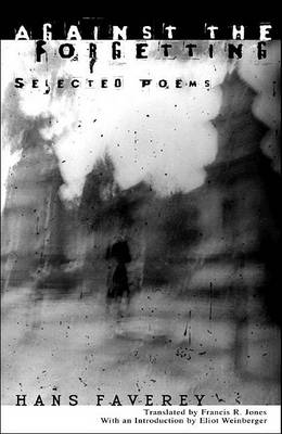 Against the Forgetting: Selected Poems book