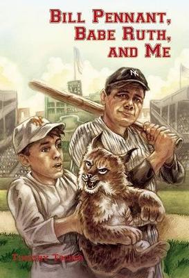 Bill Pennant, Babe Ruth, and Me book