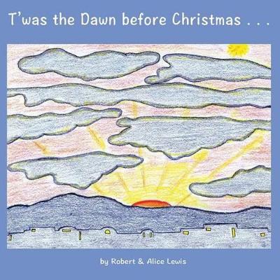 T'Was the Dawn Before Christmas book