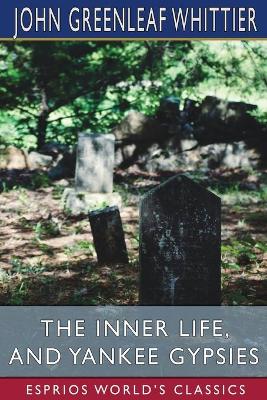 The Inner Life, and Yankee Gypsies (Esprios Classics) book