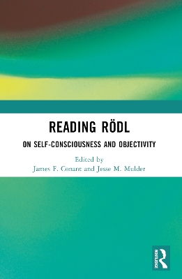 Reading Rödl: On Self-Consciousness and Objectivity book