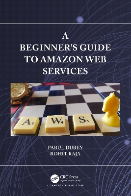 A Beginners Guide to Amazon Web Services by Parul Dubey