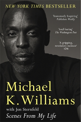 Scenes from My Life: A Memoir by Michael K. Williams
