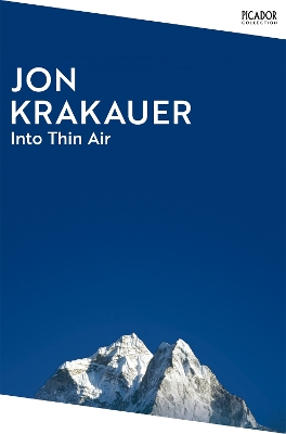 Into Thin Air: A Personal Account of the Everest Disaster by Jon Krakauer