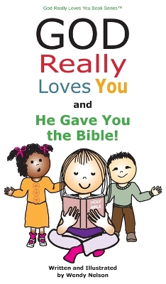 God Really Loves You and He Gave You the Bible! book