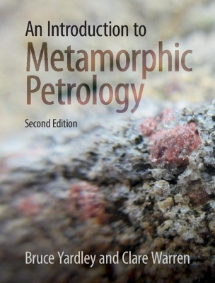 An Introduction to Metamorphic Petrology by Bruce Yardley