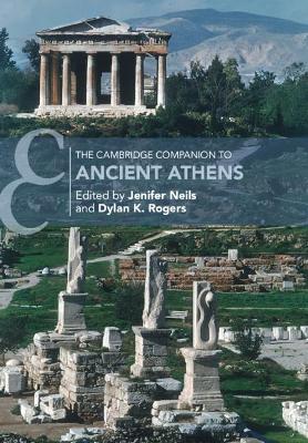 The Cambridge Companion to Ancient Athens by Jenifer Neils