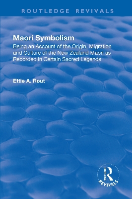 Revival: Maori Symbolism (1926): An Account of the Origin, Migration and Culture of the New Zealand Maori book