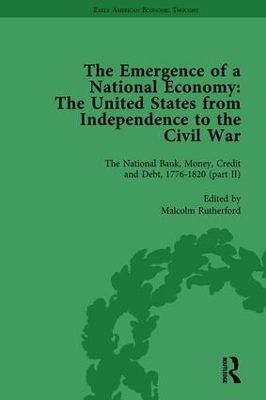The Emergence of a National Economy Vol 4: The United States from Independence to the Civil War book