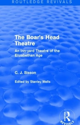 The Boar's Head Theatre by C. J. Sisson