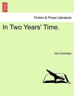 In Two Years' Time. by Ada Cambridge