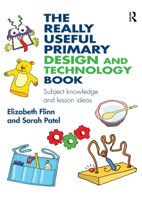 The Really Useful Primary Design and Technology Book: Subject knowledge and lesson ideas book