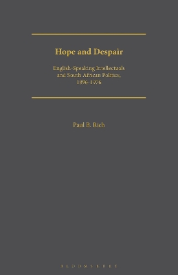 Hope and Despair: English-speaking Intellectuals and South African Politics, 1896-1976 book