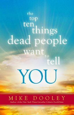 Top Ten Things Dead People Want to Tell You book