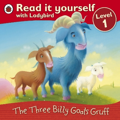 The The Three Billy Goats Gruff - Read it yourself with Ladybird: Level 1 by Ladybird