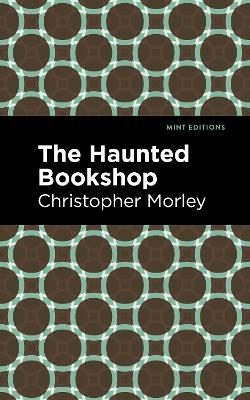 The Haunted Bookshop by Christopher Morley