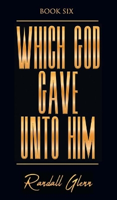 Which God Gave Unto Him book