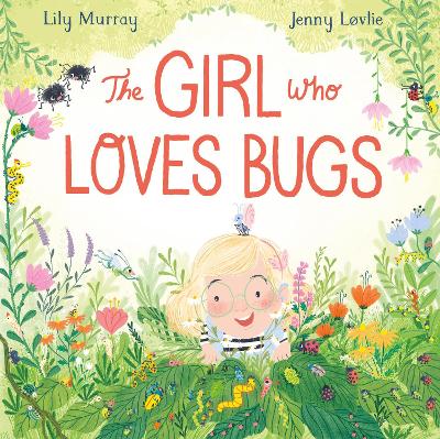 The Girl Who Loves Bugs book