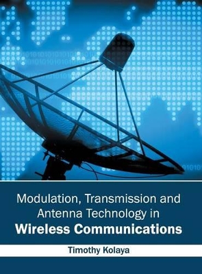 Modulation, Transmission and Antenna Technology in Wireless Communications book