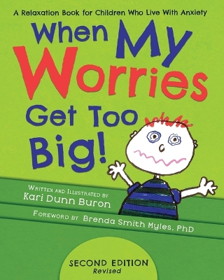 When My Worries Get Too Big: A Relaxation Book for Children Who Live with Anxiety book