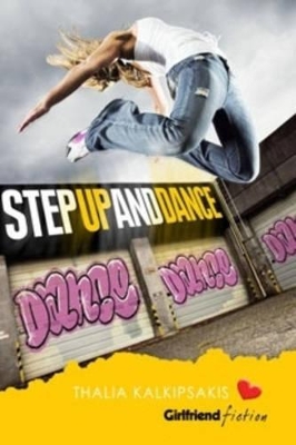 Step Up and Dance (Girlfriend Fiction 6) book