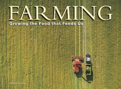 Farming: Growing the food that feeds us book