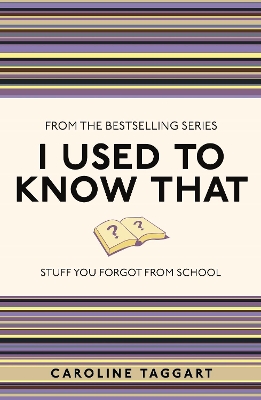 I Used to Know That by Caroline Taggart