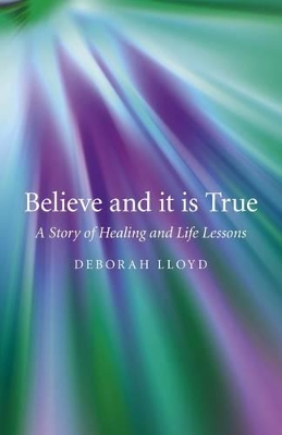 Believe and it is True book