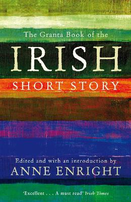 Granta Book of the Irish Short Story book