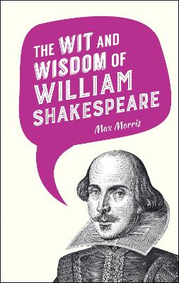 Wit and Wisdom of William Shakespeare book