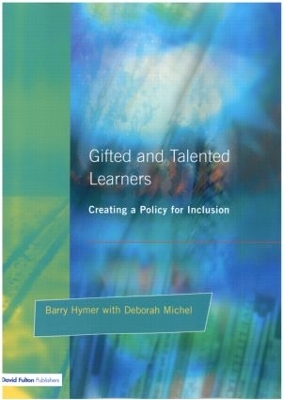 Gifted and Talented Learners by Barry Hymer