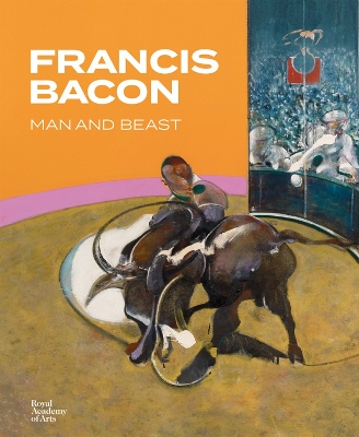 Francis Bacon: Man and Beast book