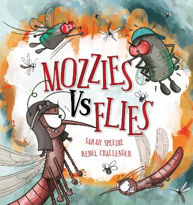Mozzies Vs Flies (Big Book Edition) by Sarah Speedie