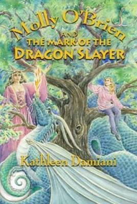 Molly O'Brien & the Mark of the Dragon Slayer book