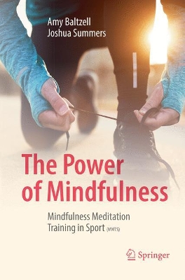 The Power of Mindfulness: Mindfulness Meditation Training in Sport (MMTS) book