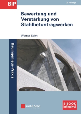 Bewertung und Verstärkung von Stahlbetontragwerken 2a (inkl. E-Book als PDF) by Werner Seim