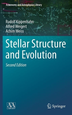 Stellar Structure and Evolution by Rudolf Kippenhahn