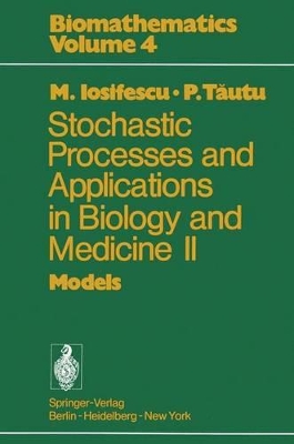 Stochastic processes and applications in biology and medicine II book