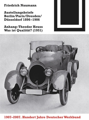 Ausstellungsbriefe Berlin, Paris, Dresden, Düsseldorf 1896-1906: Anhang: Theodor Heuss - Was ist Qualität? (1951) book