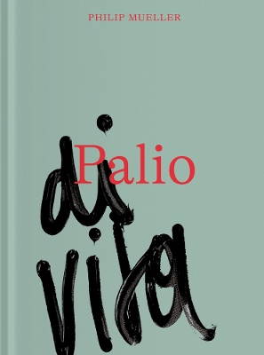 Philip Mueller: Palio Di Vita book