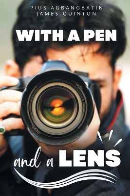 With a Pen and a Lens (These First Letters, Book Three) book