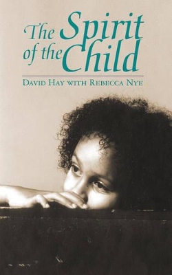 The Spirit of the Child by David Hay