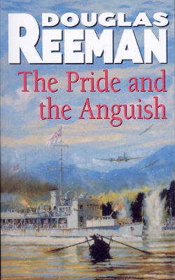 The Pride and the Anguish by Douglas Reeman