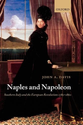 Naples and Napoleon by John A. Davis