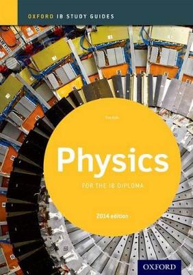 Physics Study Guide: Oxford IB Diploma Programme book