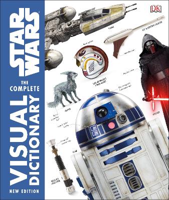 Star Wars The Complete Visual Dictionary New Edition book