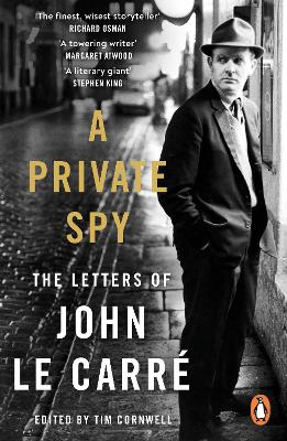 A Private Spy: The Letters of John le Carré 1945-2020 book