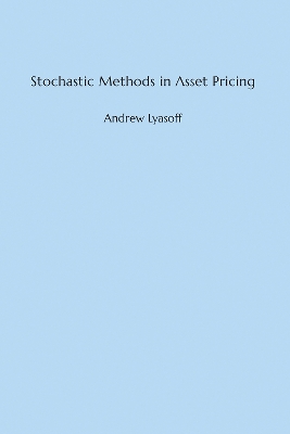 Stochastic Methods in Asset Pricing book