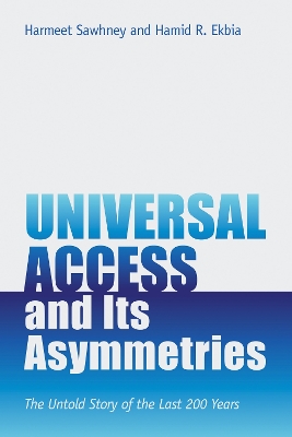 Universal Access and Its Asymmetries: The Untold Story of the Last 200 Years book