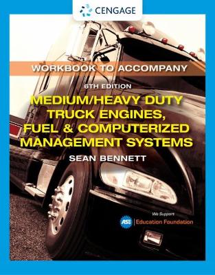 Student Workbook for Bennett's Medium/Heavy Duty Truck Engines, Fuel & Computerized Management Systems book